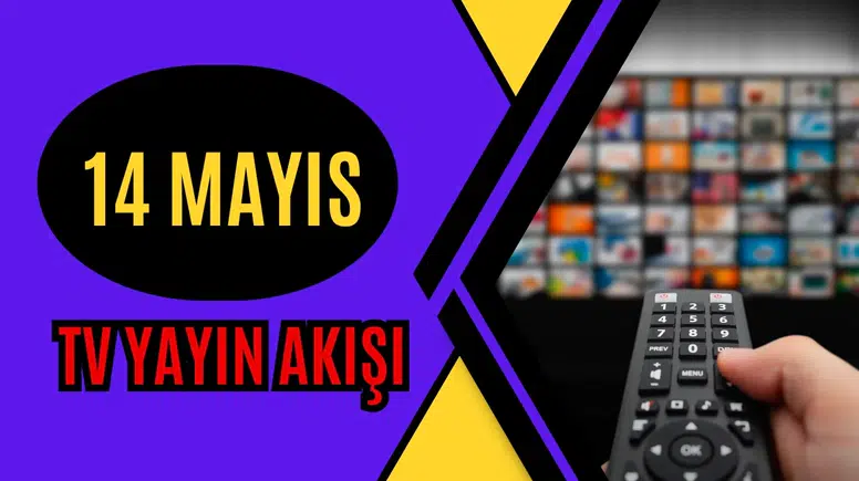 14 Mayıs Perşembe TV Yayın Akışı | Bugün Kanallarda Hangi Diziler Var?